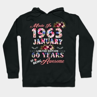 Flower Made In 1963 January 60 Years Of Being Awesome Hoodie